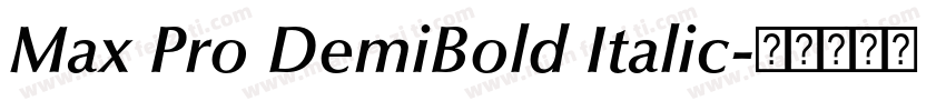 Max Pro DemiBold Italic字体转换